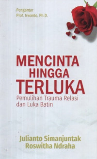 Image of Mencintai Hingga Terluka: pemulihan trauma relasi dan luka batin